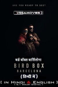 Download Bird Box: Barcelona – Netflix Original (2023) WEB-DL Dual Audio {Hindi-English} 480p [400MB] | 720p [1.2GB] | 1080p [2.5GB] poster