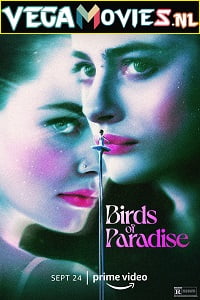Download Birds of Paradise (2021) {English-Hindi Subtitle} 480p [350MB] | 720p [900MB] | 1080p [2GB] poster