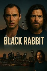 Download Black Rabbit (2025) Season 1 Dual-Audio {Hindi-English} NetFlix-Series 480p | 720p | 1080p WEB-DL poster