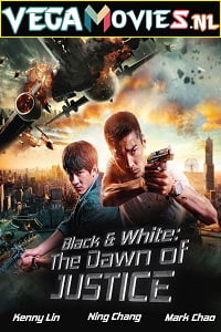Download Black & White: The Dawn of Justice (2014) Dual Audio {Hindi-English} 480p [400MB] | 720p [1GB] poster