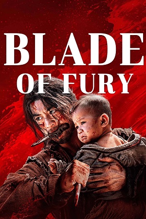Download Blade of Fury (2024) WEB-DL Dual Audio {Hindi-English} 480p [300MB] | 720p [1.2GB] | 1080p [3.6GB] poster