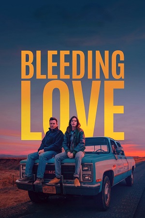 Download Bleeding Love (2023) Dual Audio {Hindi-English} WEB-DL 480p [350MB] | 720p [950MB] | 1080p [2.2GB] poster