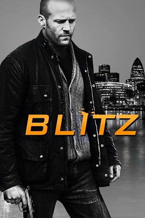 Download Blitz (2011) BluRay Dual Audio (Hindi DDP 5.1 + English DDP 5.1) 480p [360MB] | 720p [800MB] | 1080p [2GB] poster