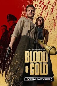 Download Blood & Gold – Netflix Original (2023) WEB-DL Dual Audio {Hindi-English} 480p [400MB] | 720p [1.2GB] | 1080p [2.3GB] poster