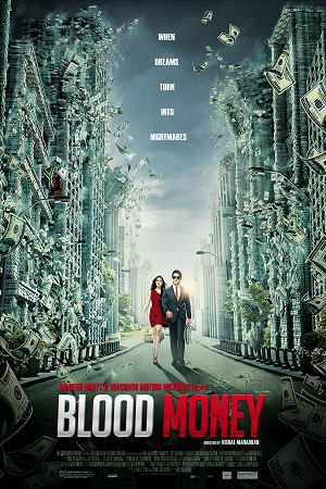Download Blood Money (2012) Hindi Full Movie WEB-DL 480p [300MB] | 720p [980MB] | 1080p [3.3GB] poster