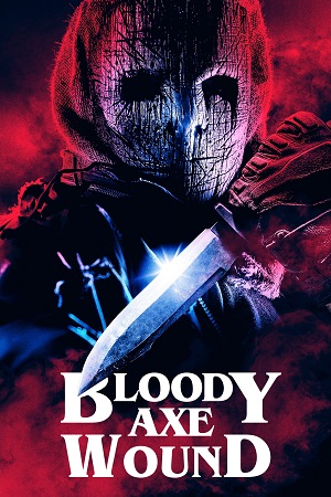 Download Bloody Axe Wound (2024) WEB-DL {English With Subtitles} Full Movie 480p [250MB] | 720p [680MB] | 1080p [1.6GB] poster