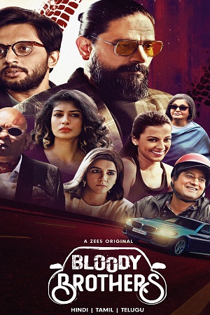 Download Bloody Brothers Season 1 (2022) Hindi ZEE5 Complete Web Series 480p [70MB] | 720p [250MB] | 1080p [600MB] WEB-DL poster