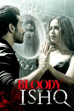 Download Bloody Ishq (2024) DSNP WEB-DL {Hindi DD5.1} Full Movie 480p [400MB] | 720p [1.4GB] | 1080p [3.3GB] poster