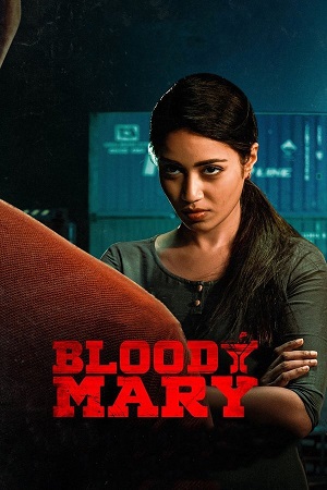 Download Bloody Mary (2022) ORG. Dubbed [Hindi DD2.0 + Telugu DD5.1] 480p [330MB] | 720p [840MB] | 1080p [1.8GB] WeB-DL poster