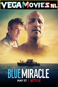 Download [Netflix] Blue Miracle (2021) Dual Audio {Hindi-English} 480p [300MB] | 720p [900MB] | 1080p [2GB] poster