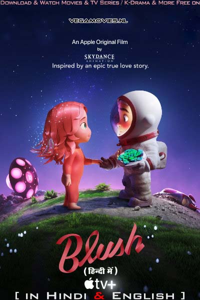 Download Blush (2021) Dual Audio [Hindi ORG. + English] Full Movie WeB-DL 720p [90MB] | 1080p [200MB] poster