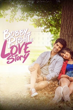 Download Bobby Aur Rishi Ki Love Story (2025) Hindi Full Movie WEB-DL 480p [370MB] | 720p [850MB] | 1080p [2GB] poster