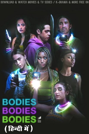 Download Bodies Bodies Bodies (2022) Dual Audio [Hindi + English] WeB-DL 480p [320MB] | 720p [860MB] | 1080p [2GB] poster