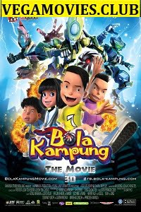Download Bola Kampung: The Movie (2013) Dual Audio {Hindi-Malay} 480p [300MB] | 720p [1GB] poster