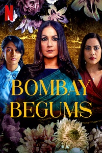 Download Bombay Begums (2021) Season 1 Hindi Complete Netflix WEB Series 480p | 720p | 1080p HDRip poster