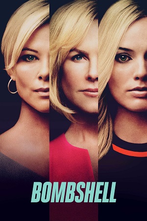 Download Bombshell (2019) BluRay {English With Subtitles} Full Movie 480p [400MB] | 720p [850MB] | 1080p [2.1GB] poster