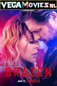 Download Brazen – Netflix Original (2022) Dual Audio {Hindi-English} 480p [300MB] | 720p [1.2GB] | 1080p [2GB] poster