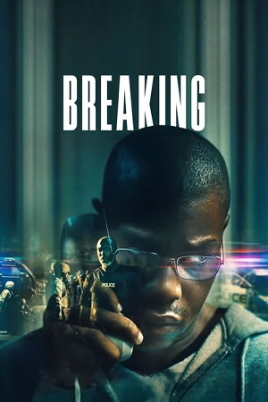Download Breaking (2022) BluRay Dual Audio {Hindi-English} 480p [490MB] | 720p [1GB] | 1080p [1.5GB] poster
