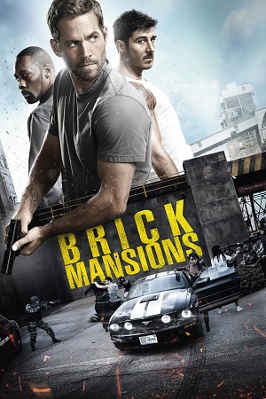Download Brick Mansions (2014) Dual Audio {Hindi-English} BluRay 480p [300MB] | 720p [800MB] | 1080p [2GB] poster