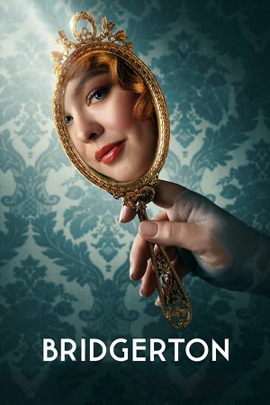 Download Netflix Bridgerton (Season 1-3) Dual Audio {Hindi-English} Netflix Series 480p | 720p | 1080p WEB-DL poster