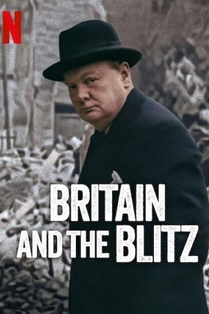 Download Britain and the Blitz (2025) WEB-DL Dual Audio {Hindi-English} 480p [280MB] | 720p [670MB] | 1080p [1.5GB] poster
