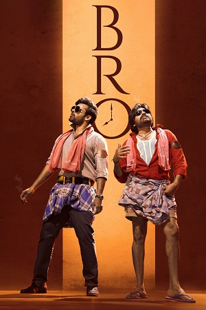 Download Bro (2023) Hindi ORG. Dubbed NF WEB-DL 480p [450MB] | 720p [1.3GB] | 1080p [5.2GB] poster