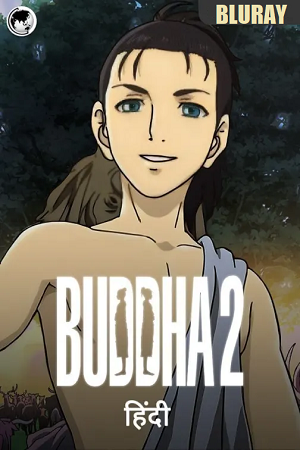Download Buddha 2: The Endless Journey (2014) BluRay Dual Audio {Hindi-Japanese} 480p [300MB] | 720p [800MB] | 1080p [1.6GB] poster