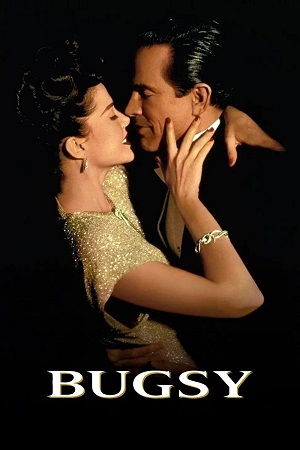 Download Bugsy (1991) Blu-Ray Dual Audio {Hindi-English} 480p [450MB] | 720p [1.2GB] | 1080p [2.9GB] poster