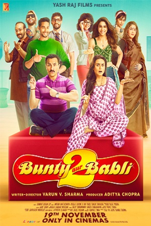 Download Bunty Aur Babli 2 (2021) Hindi Full Movie 480p [430MB] | 720p [1.2GB] | 1080p [2.8GB] poster