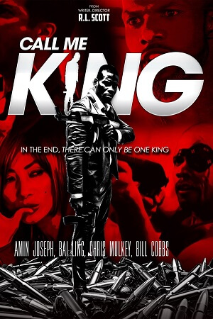 Download Call Me King (2017) WEB-DL Dual Audio {Hindi-English} 480p [400MB] | 720p [1.2GB] | 1080p [2.2GB] poster