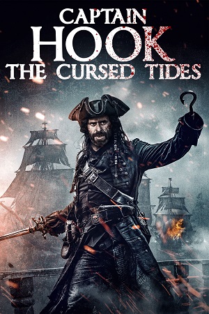 Download Captain Hook: The Cursed Tides (2025) WEB-DL Dual Audio {Hindi-English} 480p [470MB] | 720p [910MB] | 1080p [2.1GB] poster