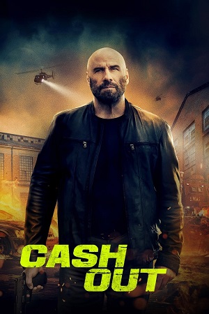 Download Cash Out (2024) BluRay Dual Audio {Hindi-English} 480p [450MB] | 720p [910MB] | 1080p [1.6GB] poster