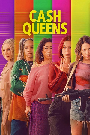 Download Cash Queens (2026) Season 1 Dual-Audio ( Hindi DD5.1 – French ) NetFlix Original-Series 480p | 720p | 1080p WEB-DL poster