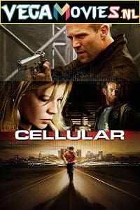 Download Cellular (2004) Dual Audio {Hindi-English} 480p [300MB] | 720p [1GB] | 1080p [2.9GB] poster