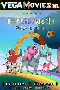 Download Centaurworld (2021) Season 1 Hindi Dubbed Complete Netflix WEB Series 480p | 720p HDRip poster