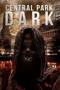 Download Central Park Dark (2021) BluRay Dual Audio {Hindi-English} 480p [300MB] | 720p [750MB] | 1080p [1.8GB] poster