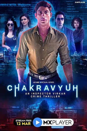 Download Chakravyuh – An Inspector Virkar (2021) Season 1 Hindi Complete Mx Player Original Series 480p | 720p HDRip poster