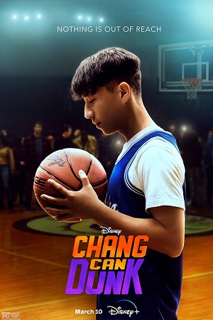Download Chang Can Dunk (2023) WEB-DL {English With Subtitles} Full Movie 480p [350MB] | 720p [900MB] | 1080p [2.6GB] poster