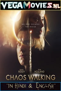 Download Chaos Walking (2021) Dual Audio {Hindi-English} 480p [350MB] | 720p [1GB] | 1080p [2GB] poster