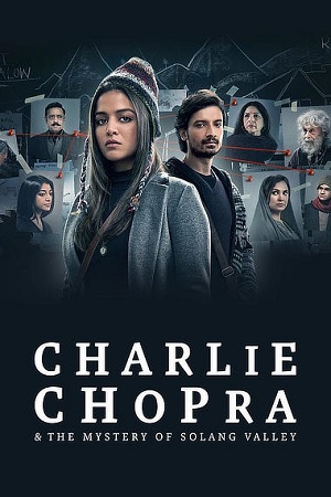 Download Charlie Chopra & The Mystery of Solang Valley (Season 1) Hindi SonyLiv Complete Web Series 480p | 720p | 1080p WEB-DL poster