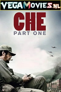 Download Che: Part One (2008) Full Movie {Spanish With English Subtitles} 480p [500MB] | 720p [1GB] poster