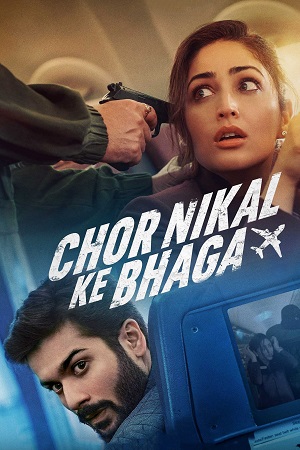 Download Chor Nikal Ke Bhaga – Netflix Original (2023) WEB-DL [Hindi DD5.1] Full Movie 480p [400MB] | 720p [1.2GB] | 1080p [2GB] poster