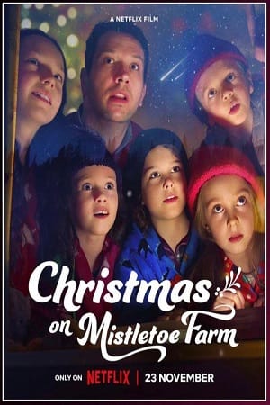 Download Christmas on Mistletoe Farm (2022) Dual Audio {Hindi-English} 480p [400MB] | 720p [1.2GB] | 1080p [3GB] poster