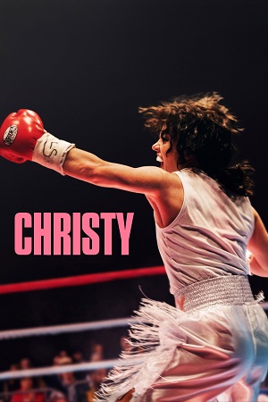 Download Christy (2025) BluRay Dual Audio {Hindi-English} 480p [590MB] | 720p [1.2GB] | 1080p [3.7GB] poster