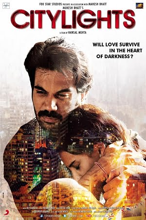 Download CityLights (2014) Hindi Full Movie 480p [400MB] | 720p [1GB] | 1080p [3.7GB] poster