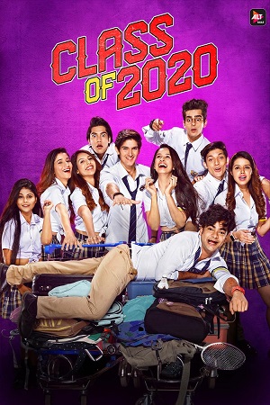 Download Class of 2020 – Season 1 Hindi Complete ALT Balaji WEB Series 480p | 720p WEB-DL poster