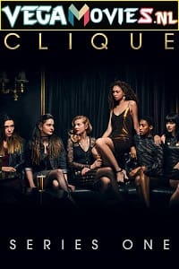 Download Clique (Season 1) Dual Audio [Hindi-English] Complete Web Series 480p | 720p WEB-DL poster