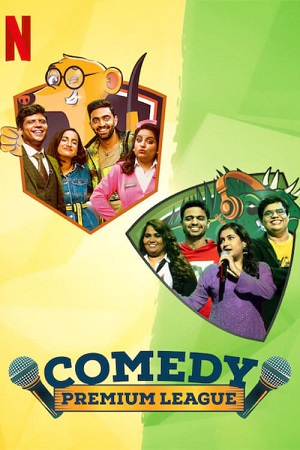 Download Comedy Premium League (Season 1) Hindi DD5.1 Netflix Complete Web Series 480p | 720p | 1080p WEB-DL poster