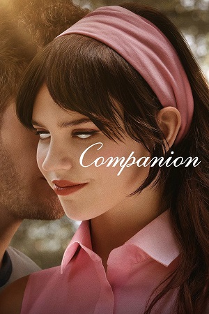 Download Companion (2025) {English with Subtitles} Full Movie WEB-DL 480p [350MB] | 720p [850MB] | 1080p [2GB] poster