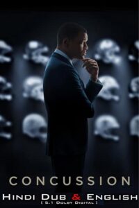 Download Concussion (2015) BluRay Dual Audio ORG. {Hindi DD 5.1 – English} 480p [490MB] | 720p [1GB] | 1080p [2.5GB] poster